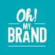 Oh! my brand